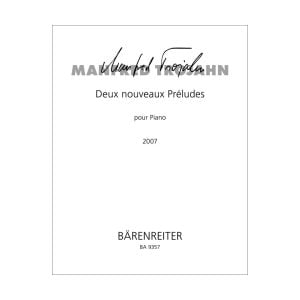 Deux nouveuax Préludes pour Piano