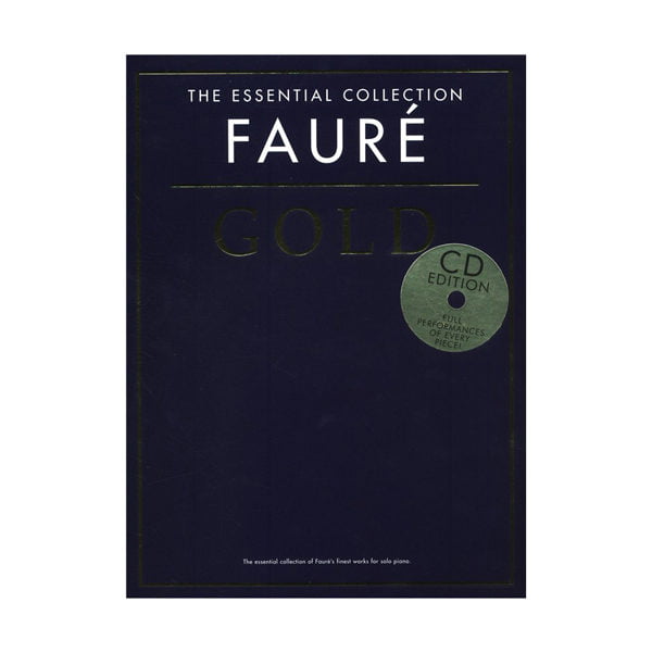 The Essential Collection - Faure Gold