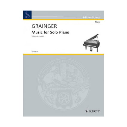 Grainger - Music for Solo Piano | Vol. 2