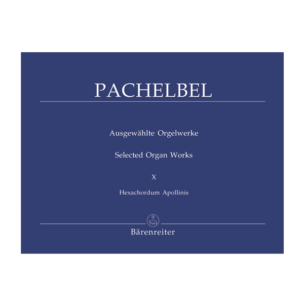 Pachelbel - Selected Organ Works | Volume X