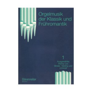 Organ Music of the Classical and Early Romantic Periods | Vol. 1