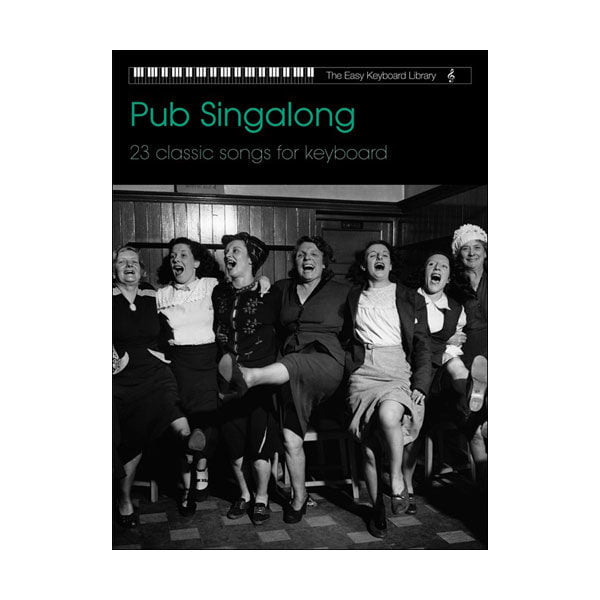 The Easy Keyboard Library: Pub Singalong Collection
