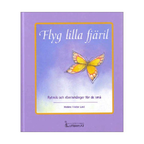 Flyg lilla fjäril | Frister Lind, Heléne
