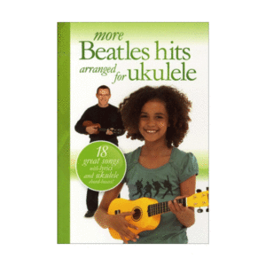 more Beatles Hits arranged for Ukulele