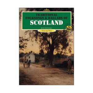 Traditional Folksongs And Ballads Of Scotland - Volume 2