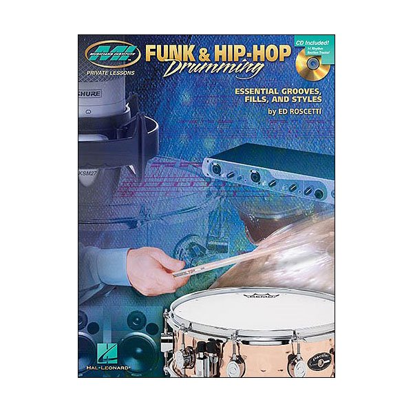 Musician Institute: Private Lessons Funk And Hip-Hop Drumming