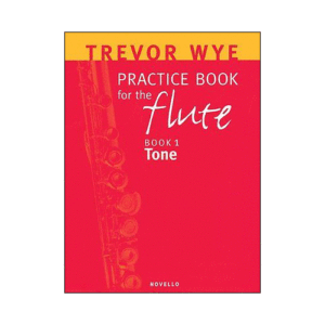 A Trevor Wye Practice Book For The Flute Volume 1: Tone
