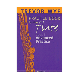 A Trevor Wye Practice Book For The Flute Volume 6: Advanced Practice