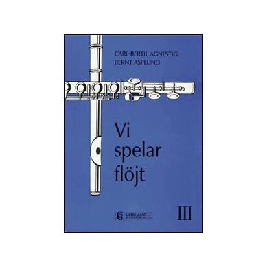 Vi spelar flöjt 3 | Agnestig, Carl-Bertil