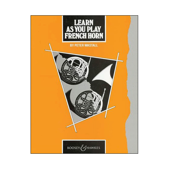 Learn As You Play French Horn (English Edition)