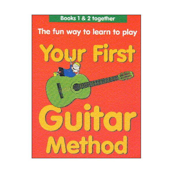 Your First Guitar Method: Omnibus Edition