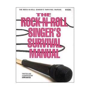 The Rock-N-Roll Singer's Survival Manual