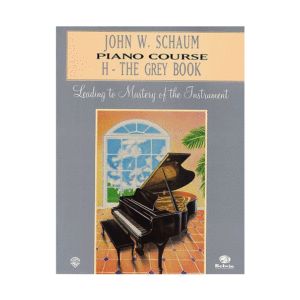 John W. Schaum Piano Course: H - The Grey Book