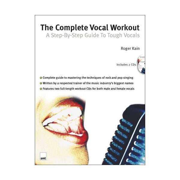 The Complete Vocal Workout: A Step-By-Step Guide